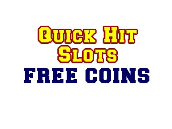 Quick Hit Slots Free Coins